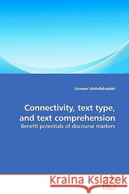 Connectivity, text type, and text comprehension Abdollahzadeh, Esmaeel 9783639170504 VDM VERLAG DR. MULLER AKTIENGESELLSCHAFT & CO