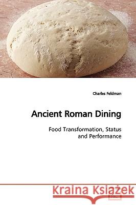 Ancient Roman Dining Charles Feldman 9783639171242 