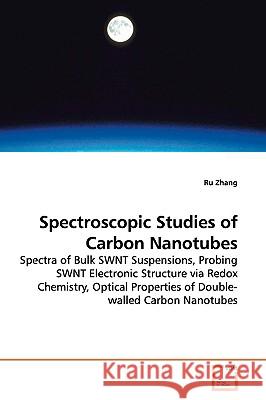 Spectroscopic Studies of Carbon Nanotubes Ru Zhang 9783639173741 