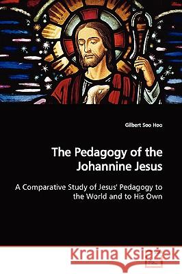 The Pedagogy of the Johannine Jesus Gilbert So 9783639174564