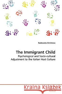 The Immigrant Child Radosveta Dimitrova 9783639176148 VDM Verlag