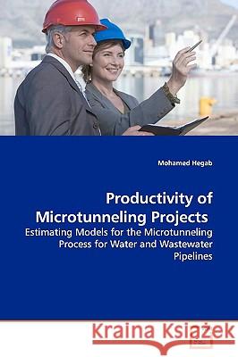 Productivity of Microtunneling Projects Mohamed Hegab 9783639177077 VDM Verlag