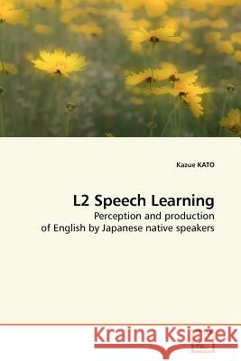 L2 Speech Learning Kazue Kato 9783639177961 VDM Verlag
