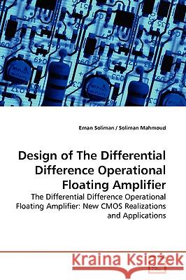 Design of The Differential Difference Operational Floating Amplifier Soliman, Eman 9783639178494