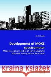 Development of MOKE spectrometer : Magneto-optical Studies of Novel Magnetic Materials and Quantum Structures Tanaka, Hiroki 9783639178562 VDM Verlag Dr. Müller