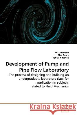 Development of Pump and Pipe Flow Laboratory Kristy Hansen 9783639178906