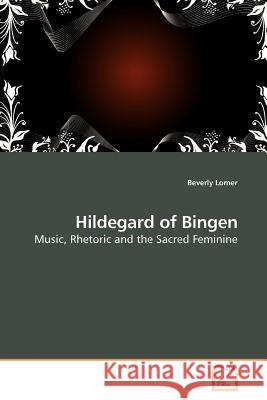 Hildegard of Bingen Beverly Lomer 9783639179217 VDM Verlag