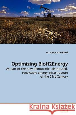 Optimizing BioH2Energy Van Ginkel, Steven 9783639180077 VDM Verlag
