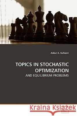 Topics in Stochastic Optimization Ankur A 9783639180633 VDM Verlag