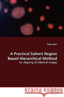 A Practical Salient Region Based Hierarchical Method Dieter Hahn 9783639181432 VDM Verlag