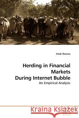 Herding in Financial Markets During Internet Bubble Vivek Sharma 9783639181869 VDM Verlag