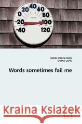 Words sometimes fail me Doghonadze, Natela 9783639182187 VDM Verlag Dr. Müller