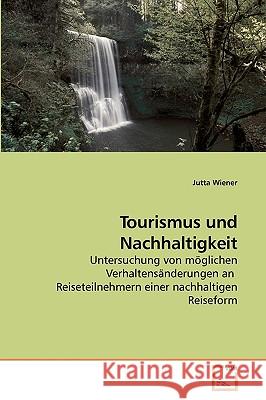 Tourismus und Nachhaltigkeit Wiener, Jutta 9783639182491 VDM Verlag