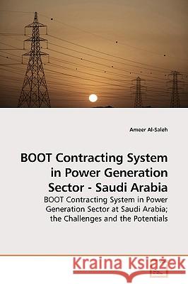 BOOT Contracting System in Power Generation Sector - Saudi Arabia Al-Saleh, Ameer 9783639183221 VDM Verlag