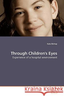 Through Children's Eyes K Bishop 9783639183948 VDM Verlag