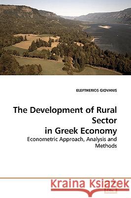 The Development of Rural Sector in Greek Economy Eleftherios Giovanis 9783639184594