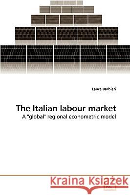 The Italian labour market Barbieri, Laura 9783639184709 VDM VERLAG DR. MULLER AKTIENGESELLSCHAFT & CO