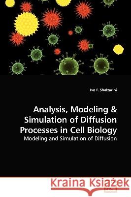 Analysis, Modeling Ivo F Sbalzarini 9783639185355 VDM Verlag