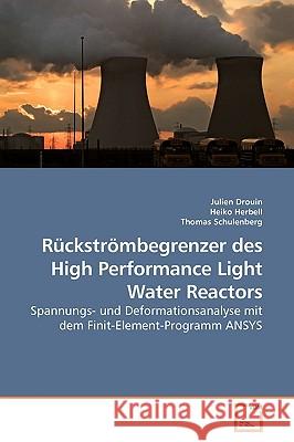 Rückströmbegrenzer des High Performance Light Water Reactors Drouin, Julien 9783639185843 VDM Verlag