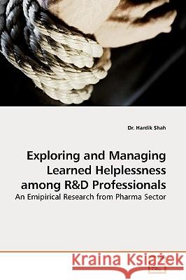 Exploring and Managing Learned Helplessness Among R Dr Hardik Shah 9783639186079