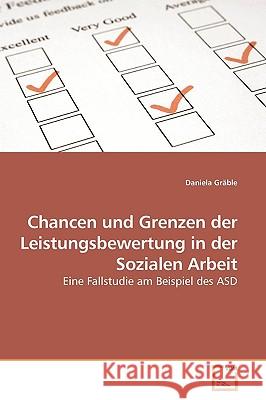 Chancen und Grenzen der Leistungsbewertung in der Sozialen Arbeit Gräble, Daniela 9783639189179