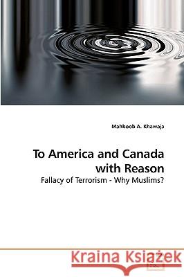 To America and Canada with Reason Mahboob A. Khawaja 9783639190274 VDM Verlag