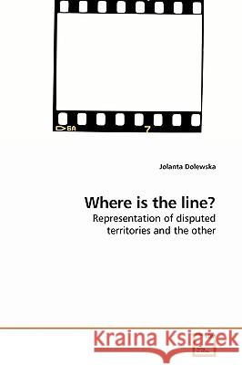 Where is the line? Jolanta Dolewska 9783639190588