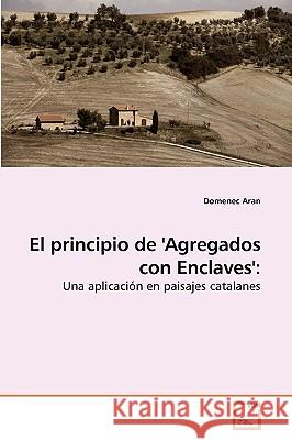 El principio de 'Agregados con Enclaves' Aran, Domenec 9783639192032 VDM Verlag