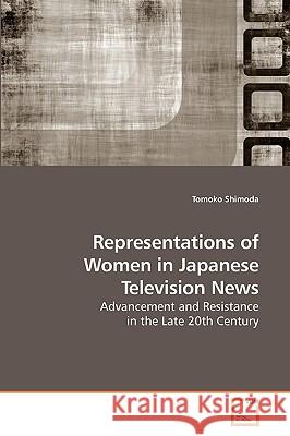 Representations of Women in Japanese Television News Tomoko Shimoda 9783639192544