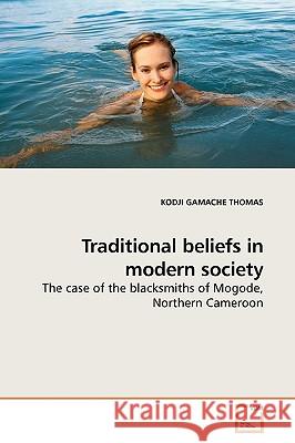 Traditional beliefs in modern society Gamache Thomas, Kodji 9783639193053 VDM Verlag