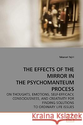 The Effects of the Mirror in the Psychomanteum Process Takanari Tajiri 9783639193183 VDM Verlag