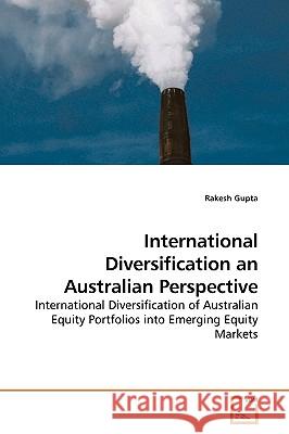 International Diversification an Australian Perspective Rakesh Gupta 9783639193800 VDM Verlag