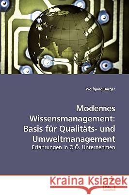 Modernes Wissensmanagement: Basis für Qualitäts- und Umweltmanagement Bürger, Wolfgang 9783639194630