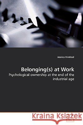 Belonging(s) at Work Jessica Kindred 9783639194722