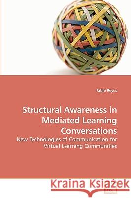 Structural Awareness in Mediated Learning Conversations Pablo Reyes 9783639196092 VDM Verlag