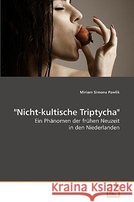 Nicht-kultische Triptycha Pawlik, Miriam Simone 9783639196511 VDM Verlag