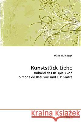 Kunststück Liebe Miglitsch, Marina 9783639196634 VDM Verlag
