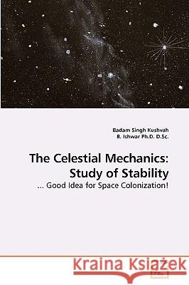 The Celestial Mechanics: Study of Stability Kushvah, Badam Singh 9783639197433 VDM Verlag