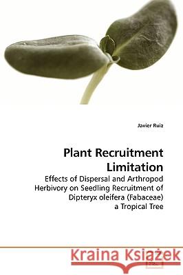 Plant Recruitment Limitation Javier Ruiz 9783639197655