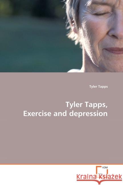 Tyler Tapps, Exercise and depression Tapps, Tyler 9783639197877