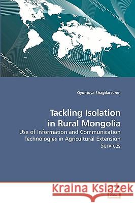Tackling Isolation in Rural Mongolia Oyuntuya Shagdarsuren 9783639199192 VDM Verlag