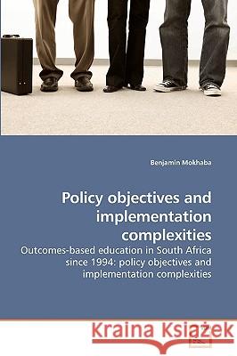 Policy objectives and implementation complexities Mokhaba, Benjamin 9783639199437 VDM Verlag