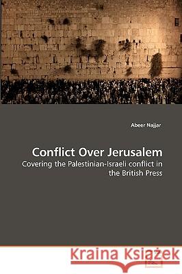 Conflict Over Jerusalem Abeer Najjar 9783639200935 VDM Verlag