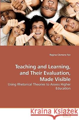 Teaching and Learning, and Their Evaluation, Made Visible Regina Clemen 9783639201574 VDM Verlag