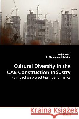 Cultural Diversity in the Uae Construction Industry Amjad Hariz Dr Mohammed 9783639201703