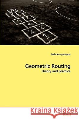 Geometric Routing Sada Narayanappa 9783639202182 VDM Verlag