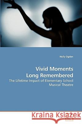Vivid Moments Long Remembered Holly Ogden 9783639202854 VDM Verlag