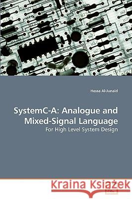 SystemC-A: Analogue and Mixed-Signal Language Al-Junaid, Hessa 9783639203868 VDM Verlag