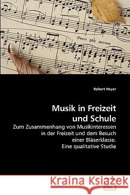 Musik in Freizeit und Schule Heyer, Robert 9783639204704