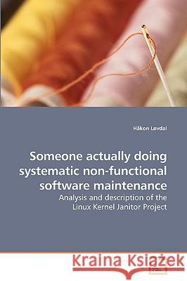 Someone actually doing systematic non-functional software maintenance Løvdal, Håkon 9783639206371 VDM Verlag